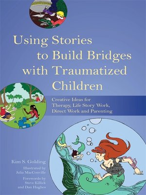 cover image of Using Stories to Build Bridges with Traumatized Children